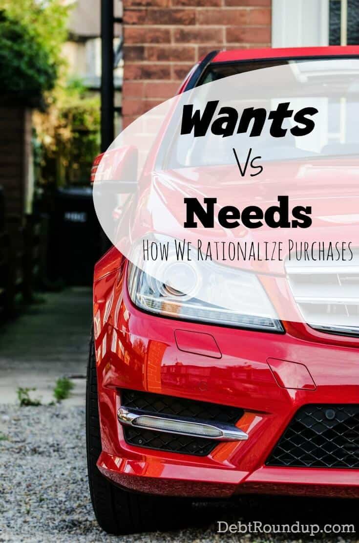 Wants Vs. Needs – How We Rationalize Spending