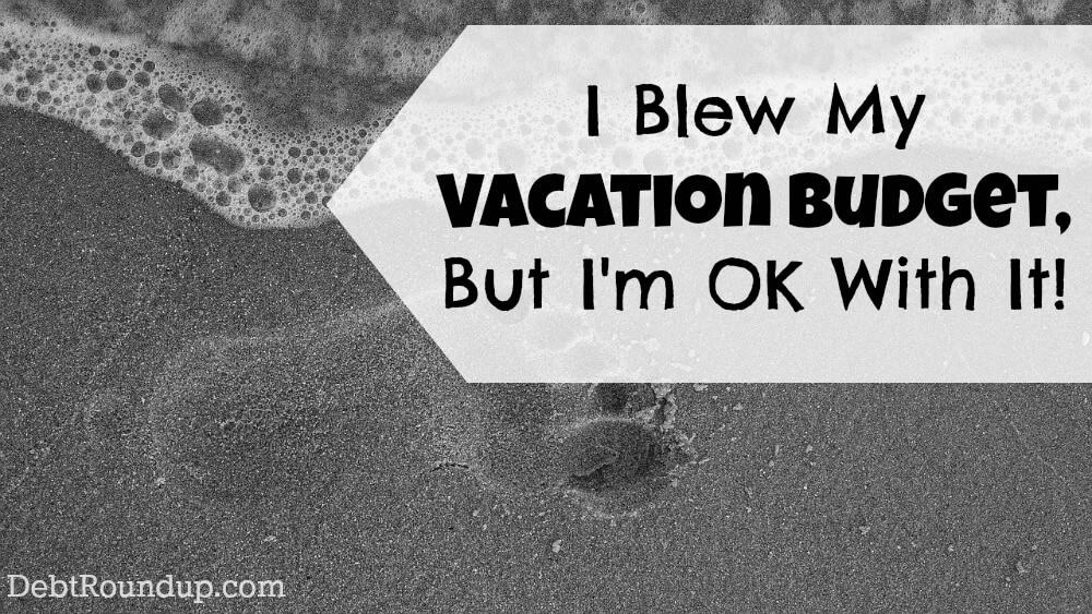 blown vacation budget