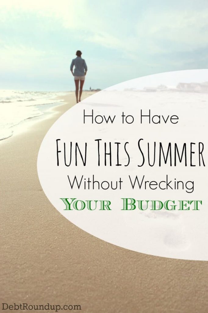 How to Have Fun this Summer without Wrecking Your Budget