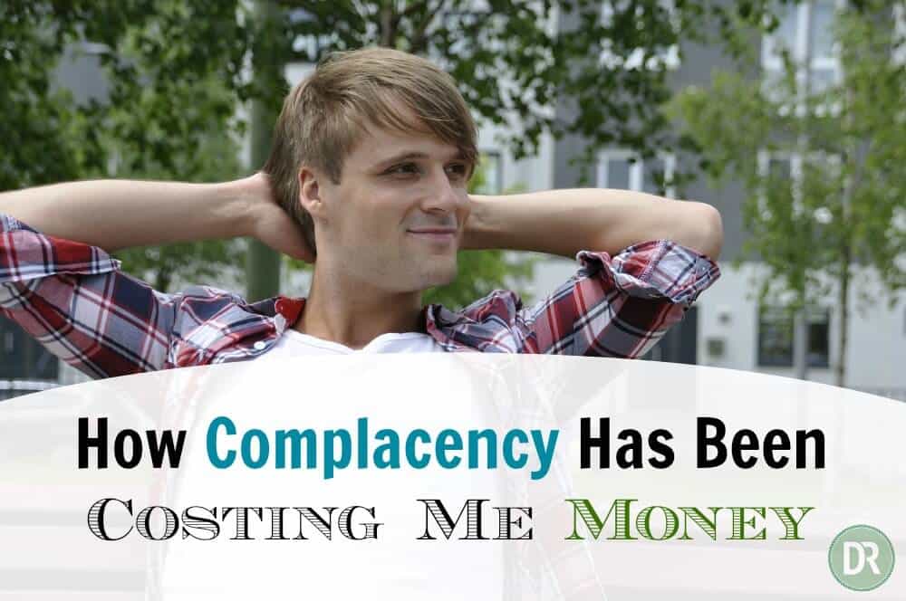 How Complacency costs money