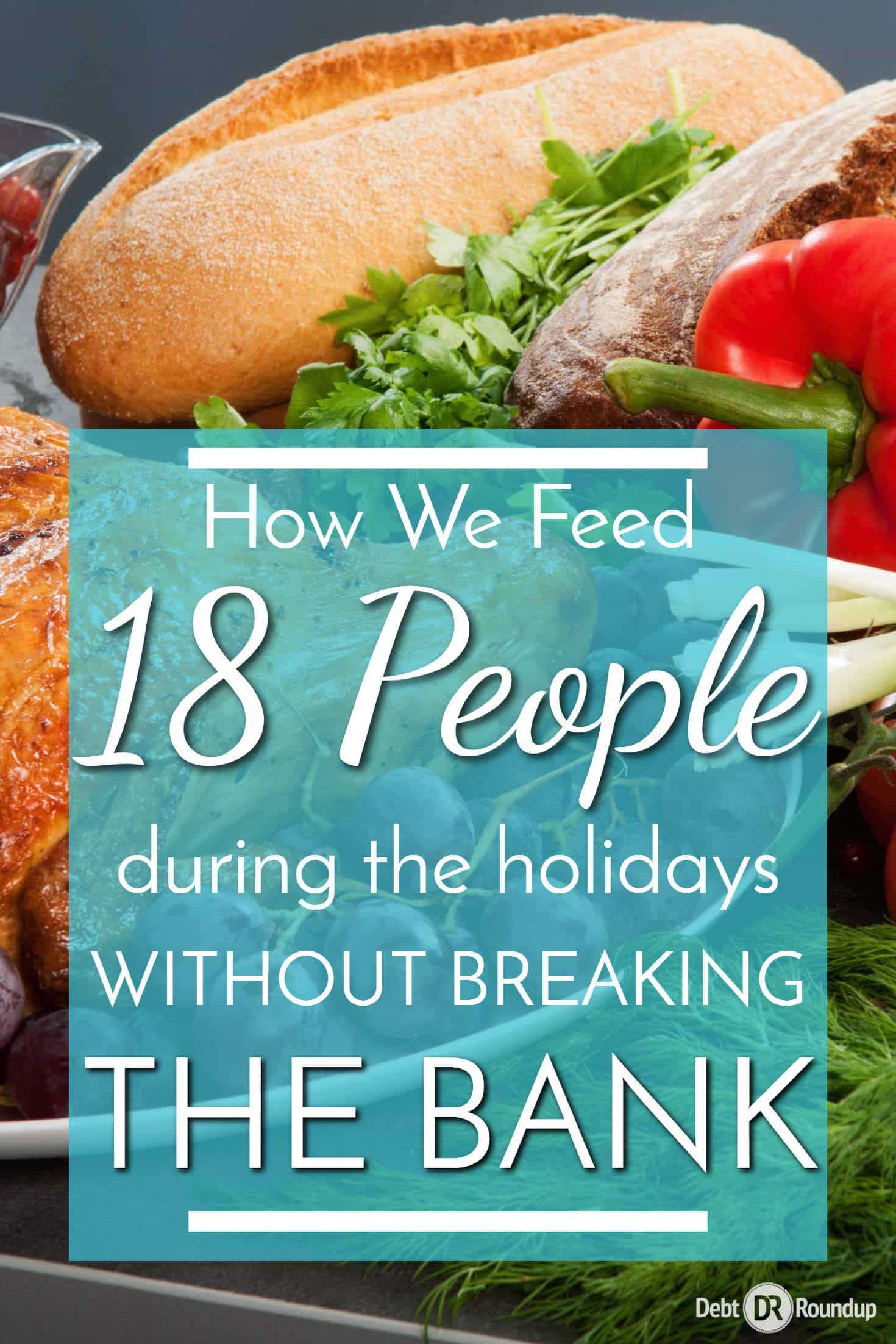 How we feed 18 people during the holidays without breaking our budget