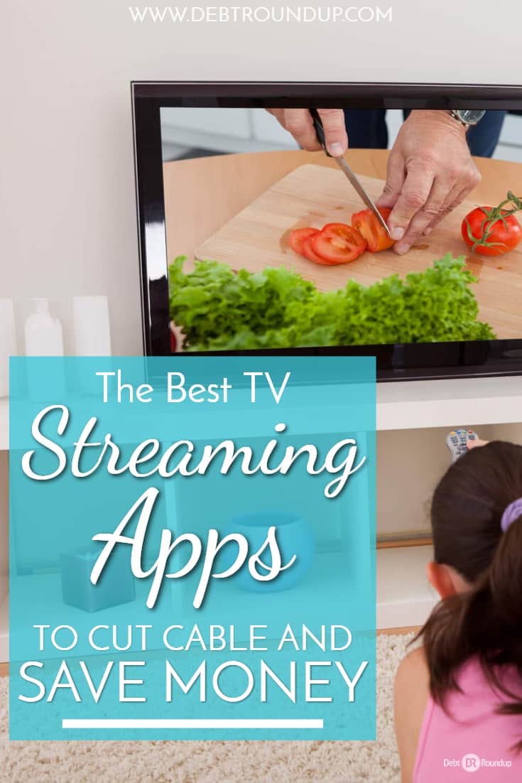 The Best TV Streaming Apps to cut cable and save money